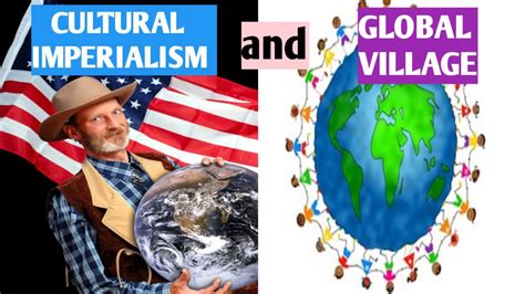 the global village and cultural imperialism